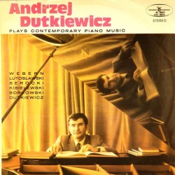 Пластинка Andrzej Dutkiewicz ‎ Andrzej Dutkiewicz Plays Contemporary Piano Music